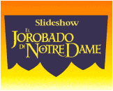 R�tulo de Slideshow El Jorobado de Notre Dame